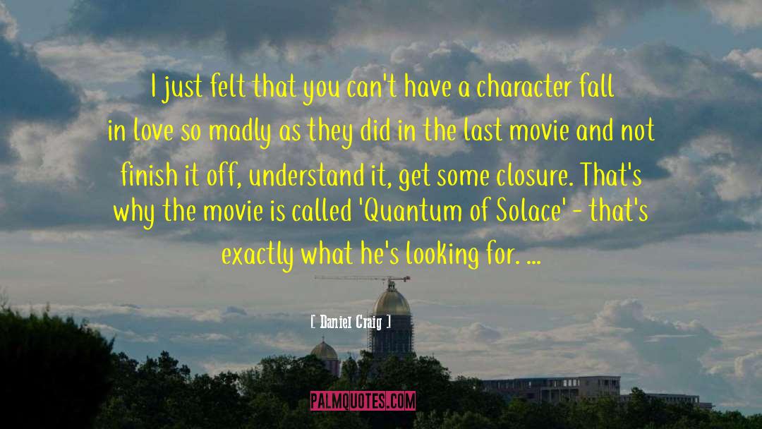 Quantum quotes by Daniel Craig