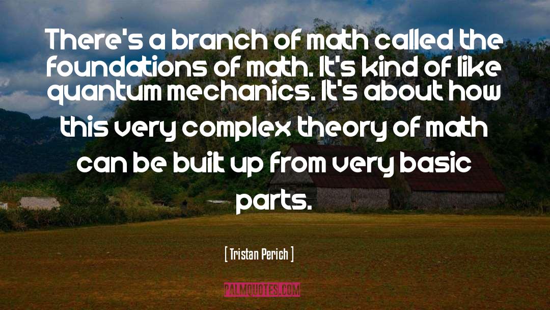 Quantum Theory quotes by Tristan Perich