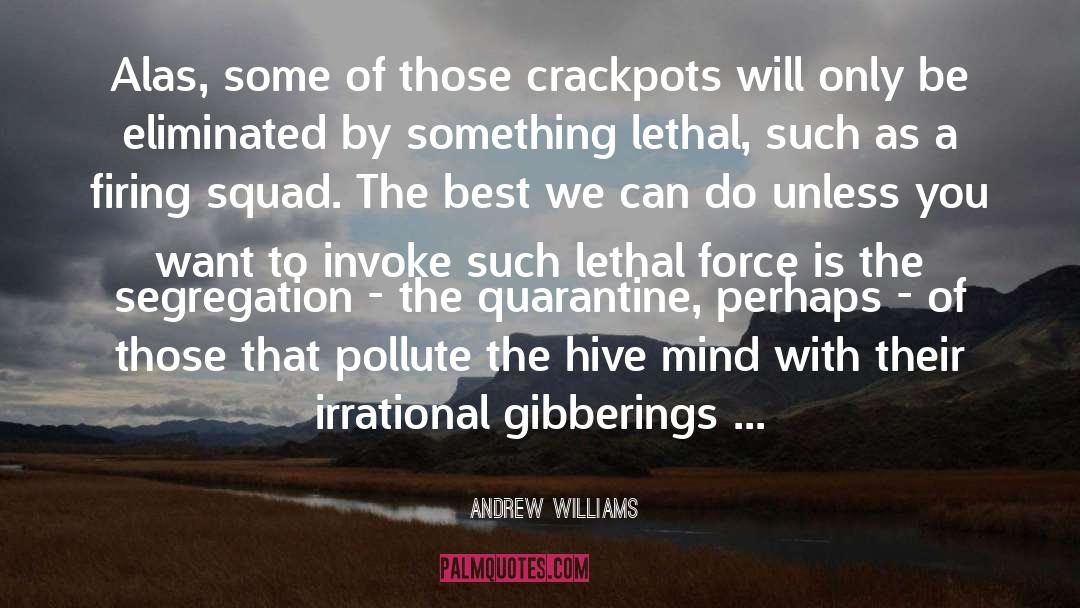 Quarantine quotes by Andrew Williams