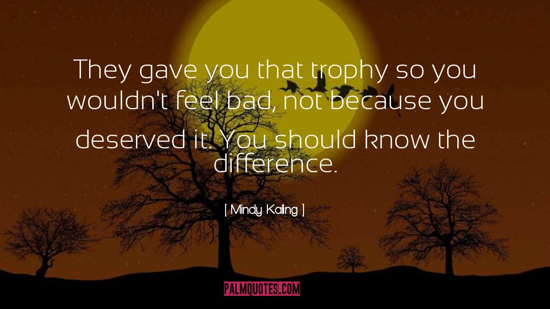 Quarberg Trophy quotes by Mindy Kaling