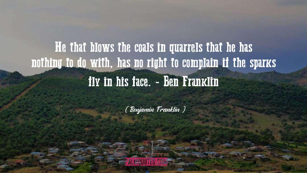 Quarrel quotes by Benjamin Franklin