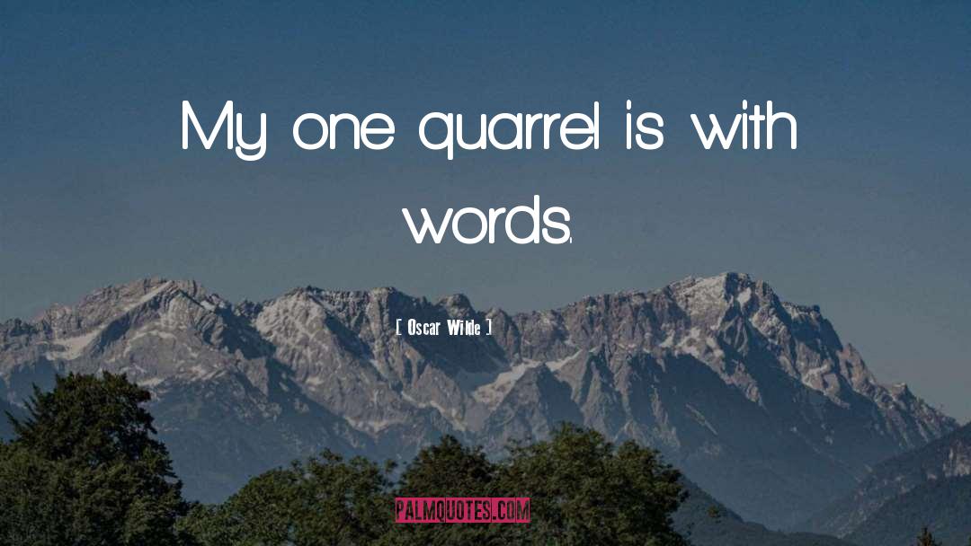 Quarrel quotes by Oscar Wilde