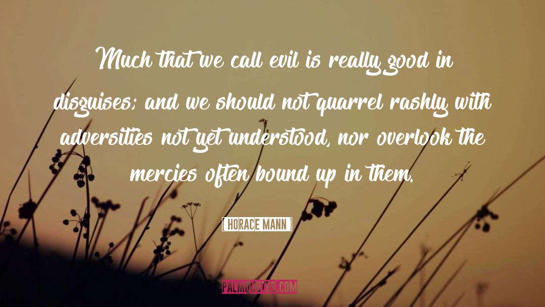 Quarrel quotes by Horace Mann