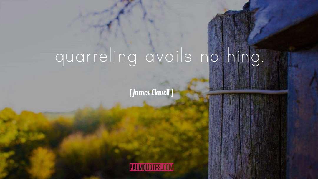 Quarreling quotes by James Clavell