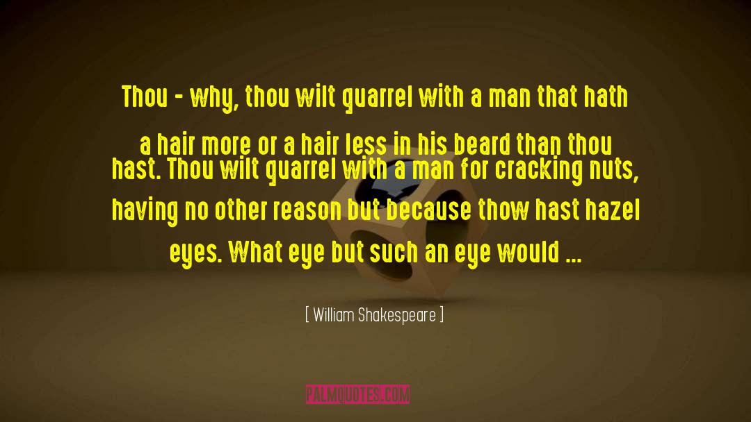 Quarreling quotes by William Shakespeare