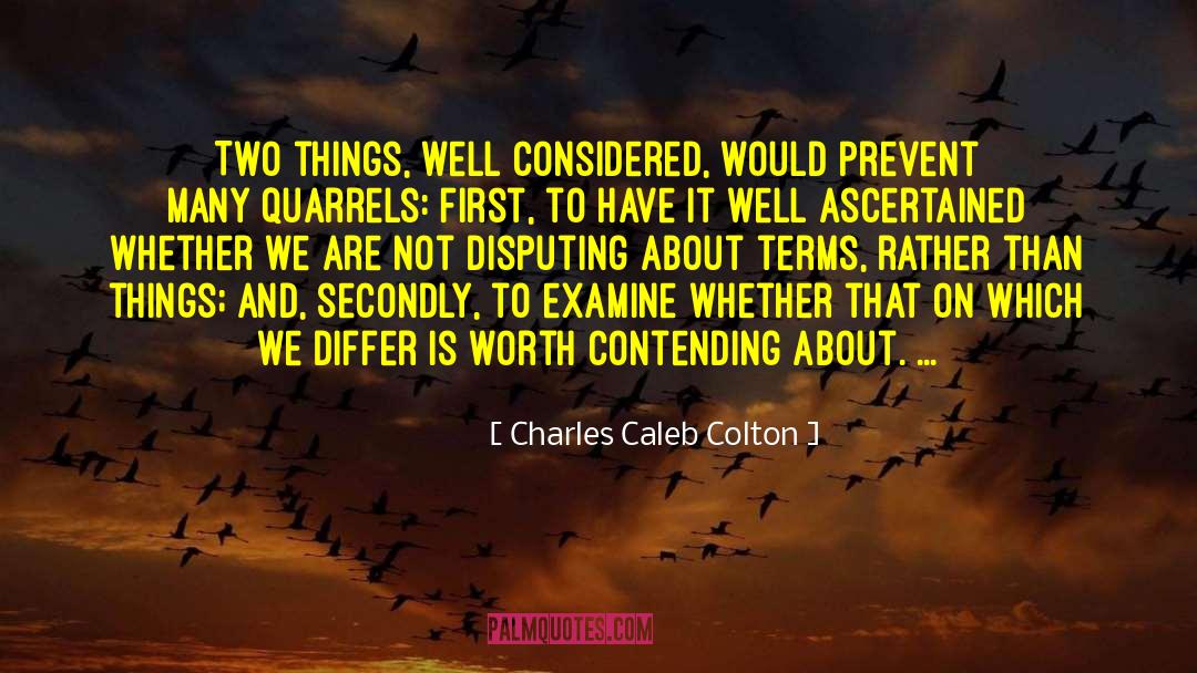 Quarrels quotes by Charles Caleb Colton