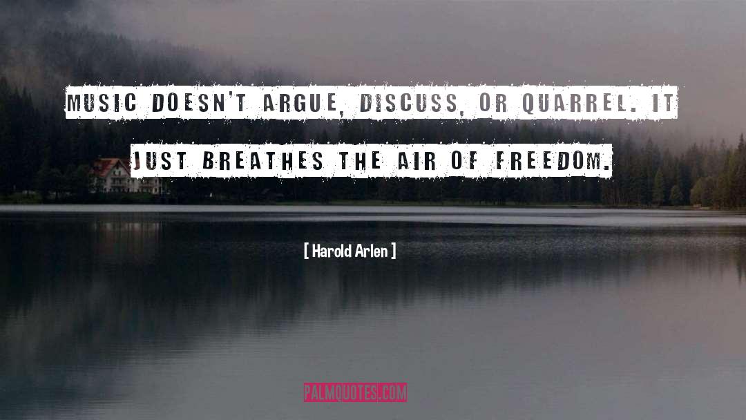 Quarrels quotes by Harold Arlen