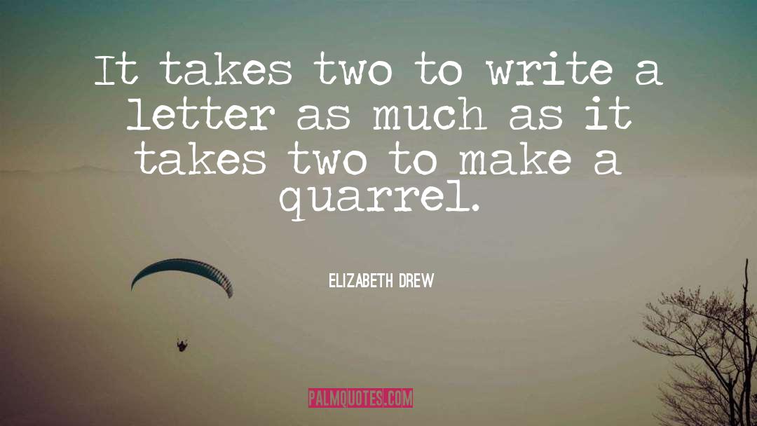 Quarrels quotes by Elizabeth Drew