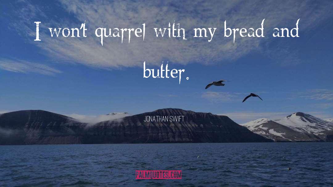 Quarrels quotes by Jonathan Swift