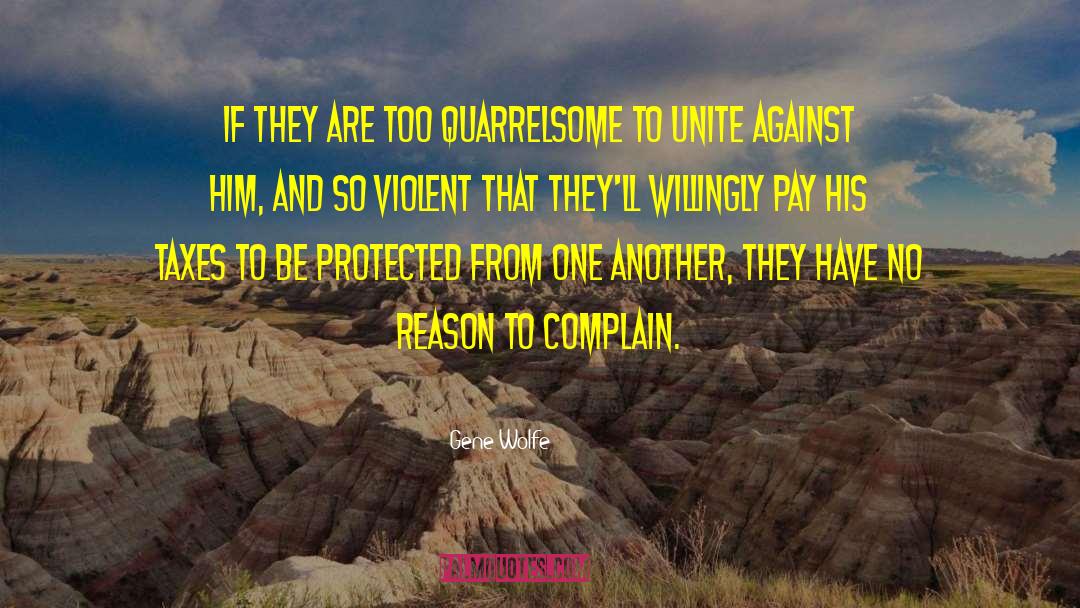 Quarrelsome quotes by Gene Wolfe