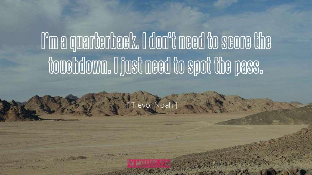 Quarterback quotes by Trevor Noah