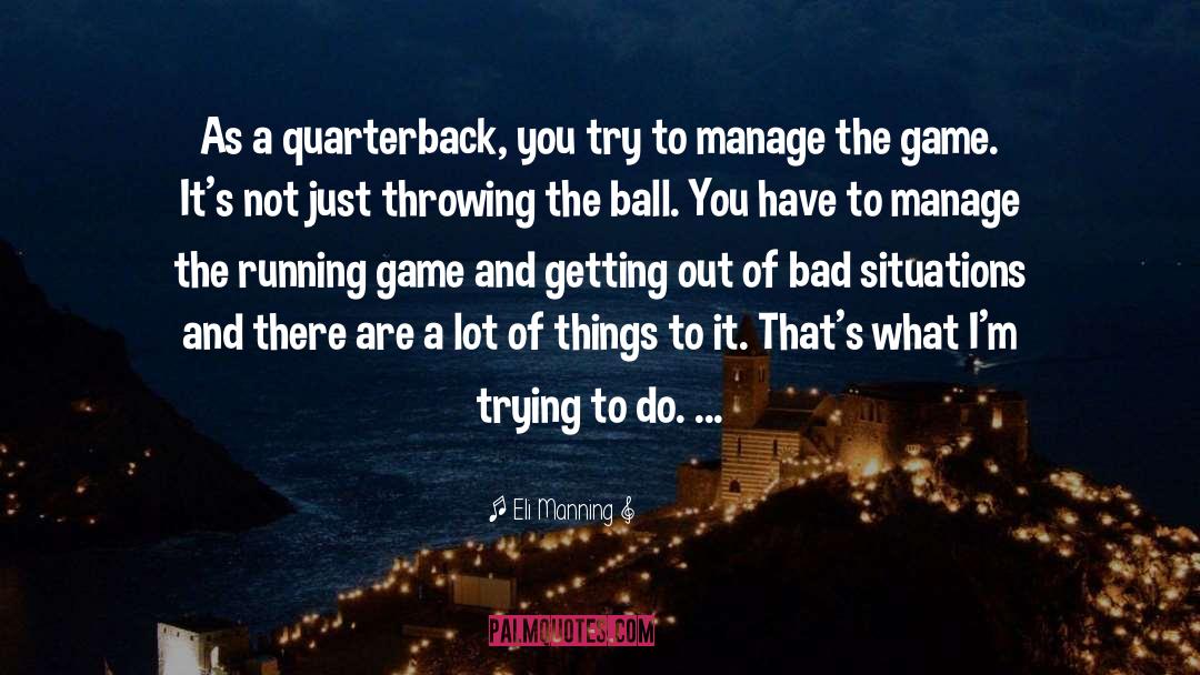 Quarterback quotes by Eli Manning