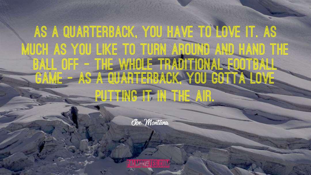 Quarterback quotes by Joe Montana