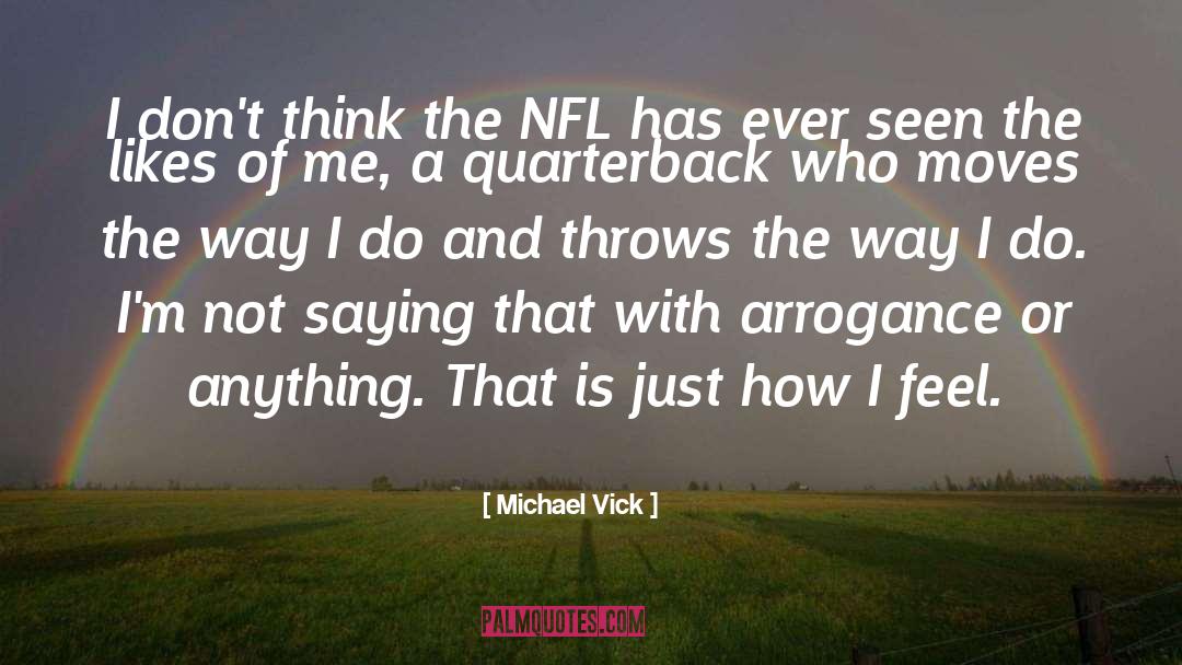 Quarterback quotes by Michael Vick