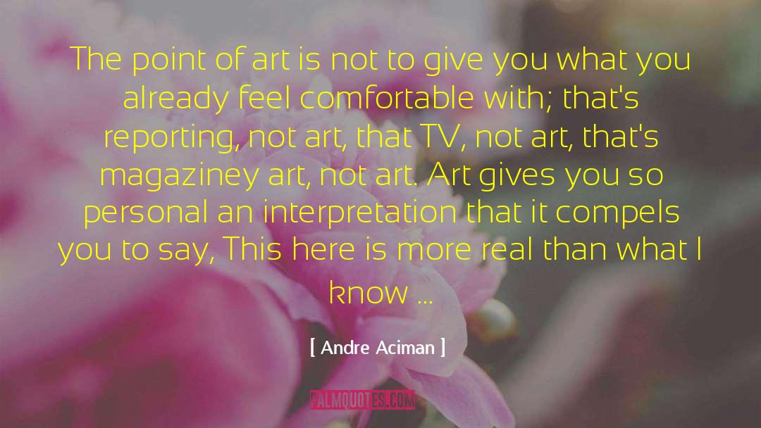 Quarterly Conversation quotes by Andre Aciman