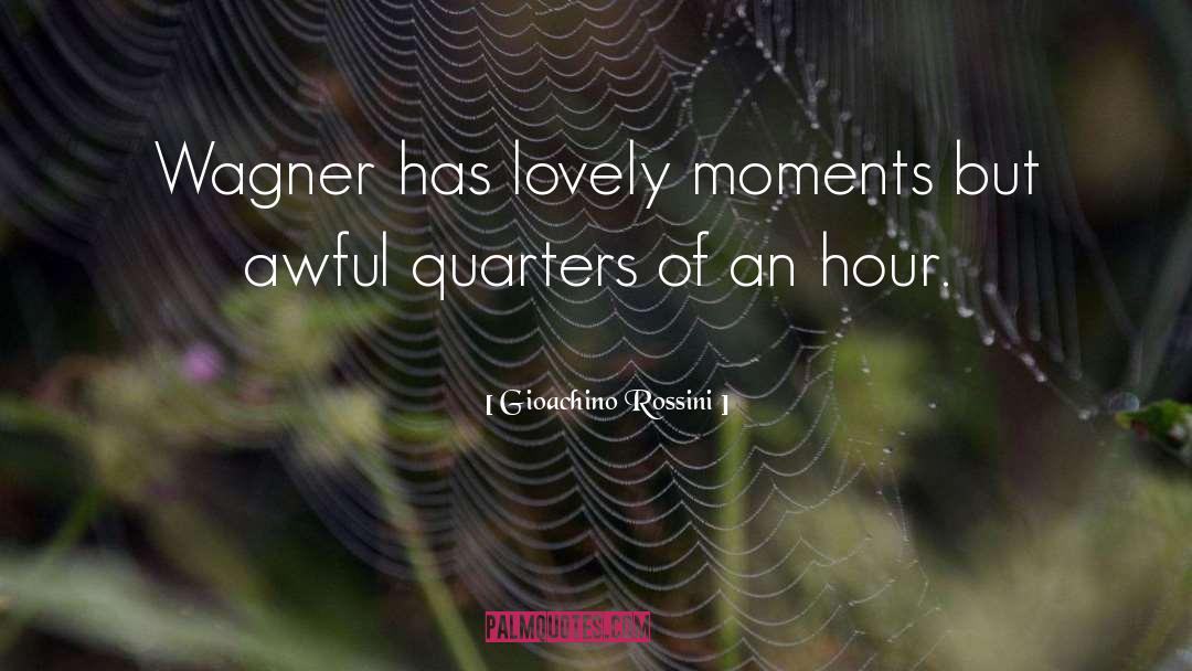 Quarters quotes by Gioachino Rossini
