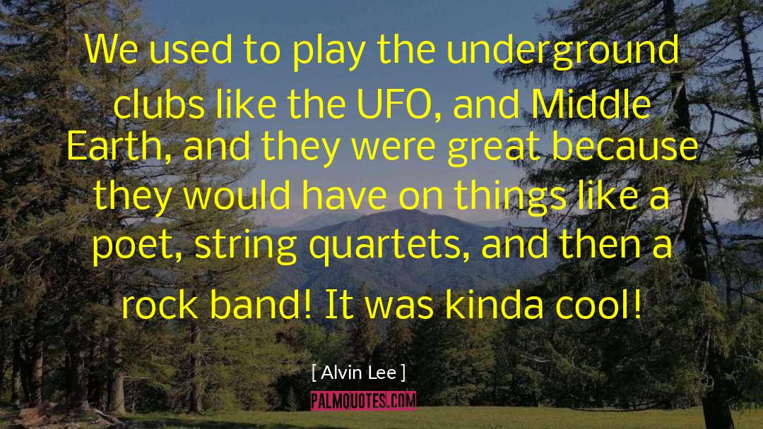 Quartets quotes by Alvin Lee