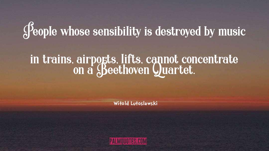 Quartets quotes by Witold Lutoslawski