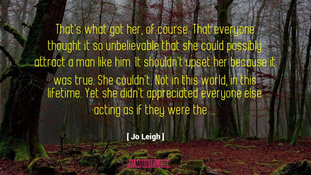 Quasimodo quotes by Jo Leigh