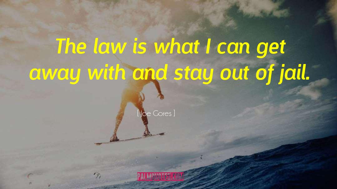 Quattrini Law quotes by Joe Gores