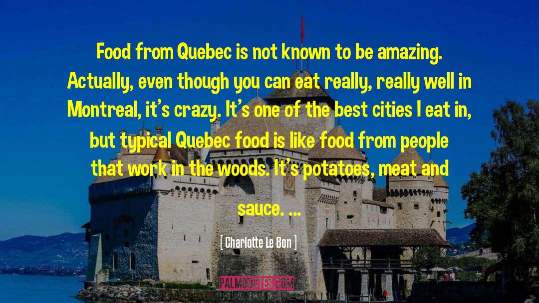 Quebec quotes by Charlotte Le Bon