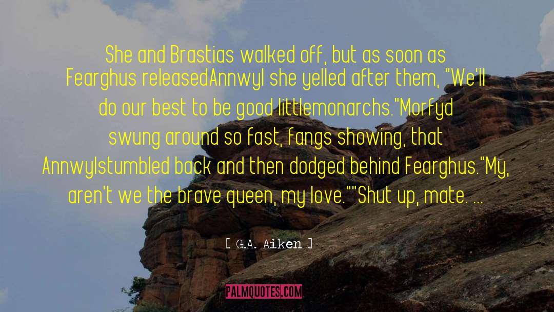 Queen Arwen quotes by G.A. Aiken