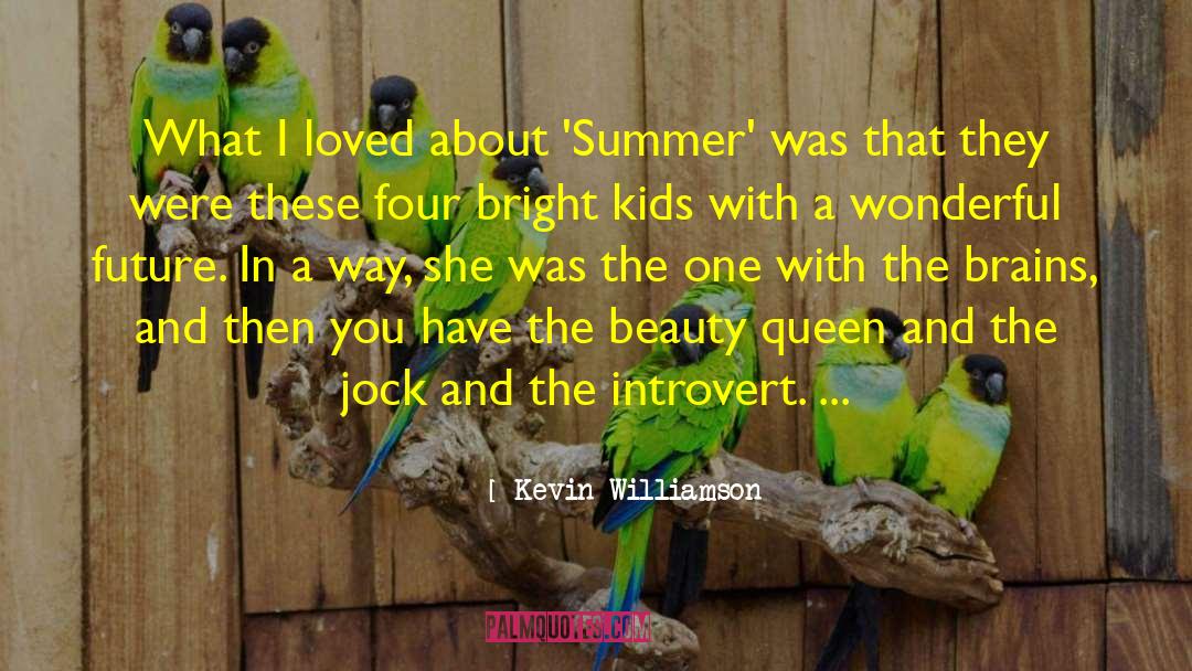 Queen Beauty quotes by Kevin Williamson