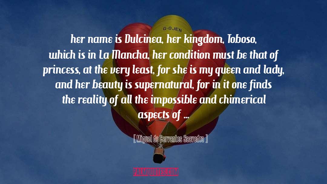 Queen Beauty quotes by Miguel De Cervantes Saavedra