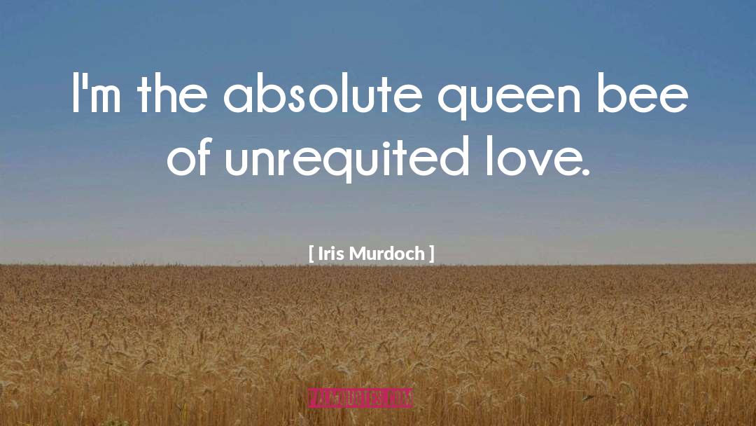 Queen Bee quotes by Iris Murdoch