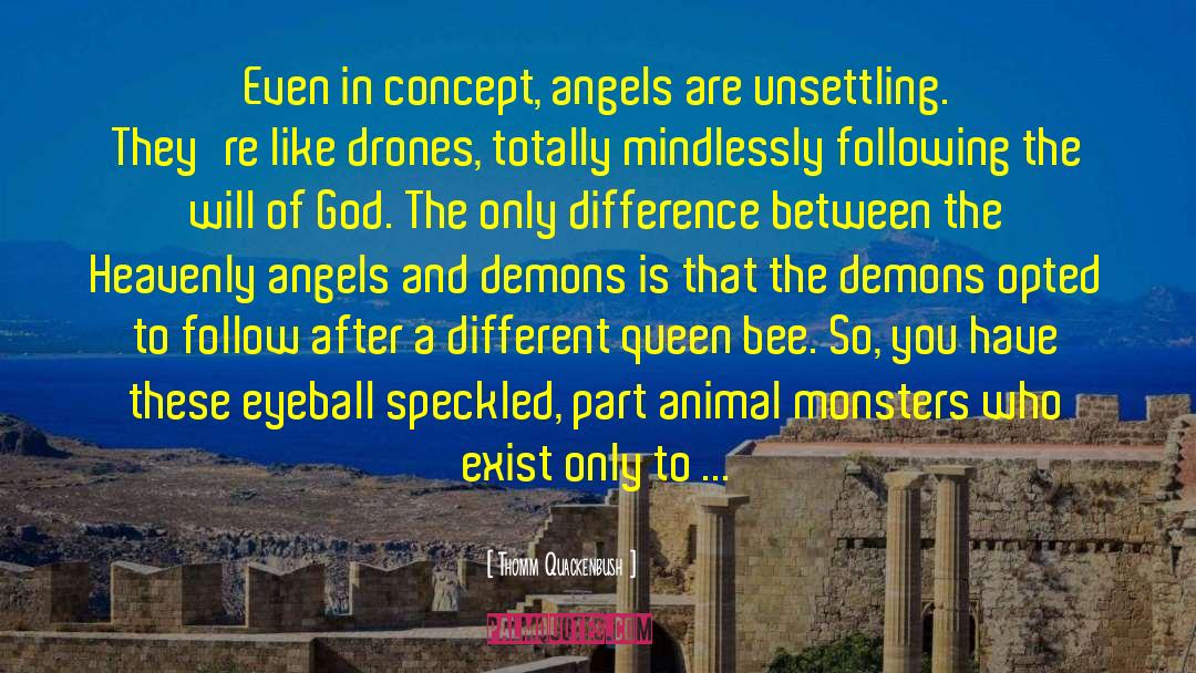 Queen Bee quotes by Thomm Quackenbush