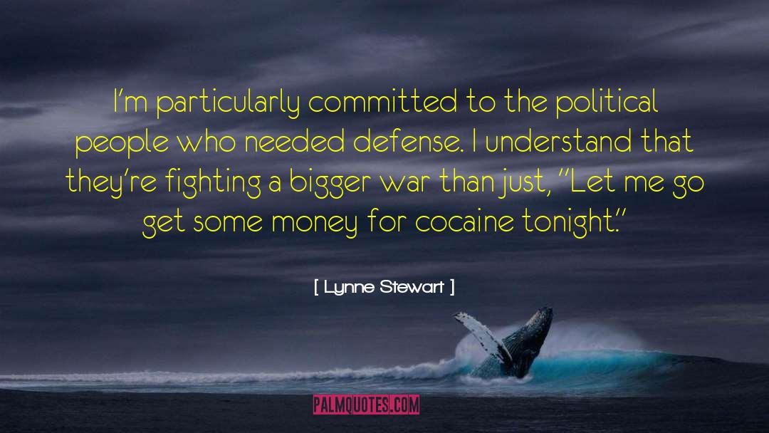 Queen Cocaine quotes by Lynne Stewart