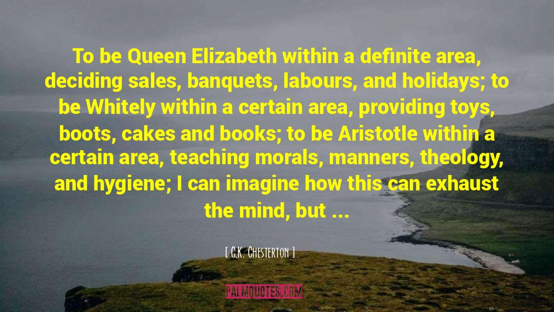 Queen Elizabeth Ii quotes by G.K. Chesterton
