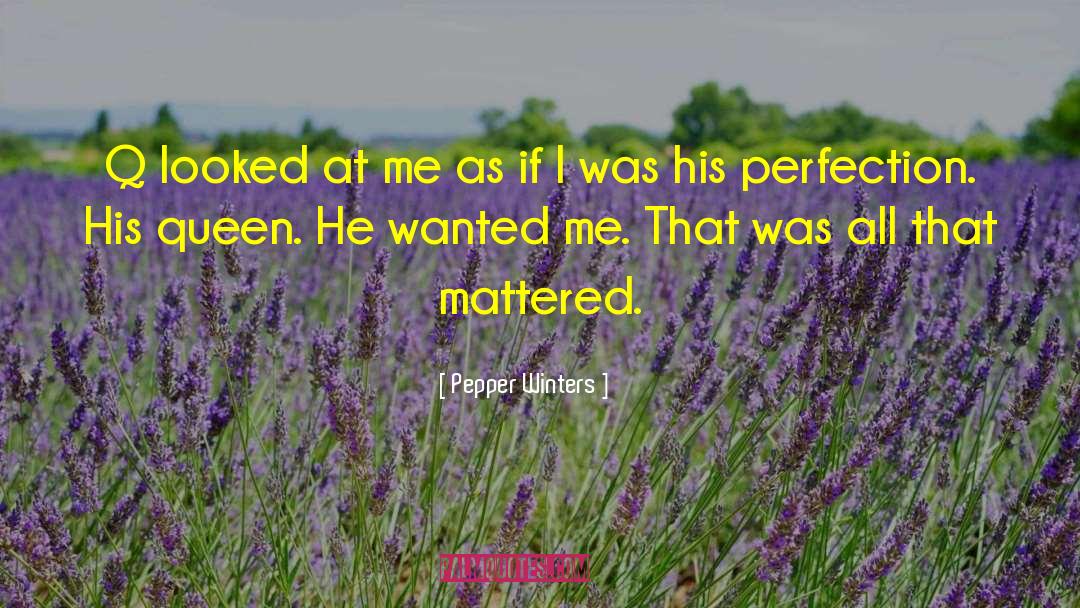 Queen Margot quotes by Pepper Winters