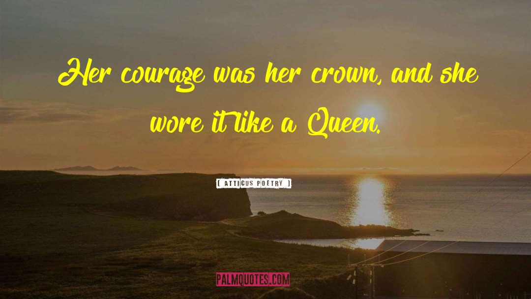 Queen Moira quotes by Atticus Poetry