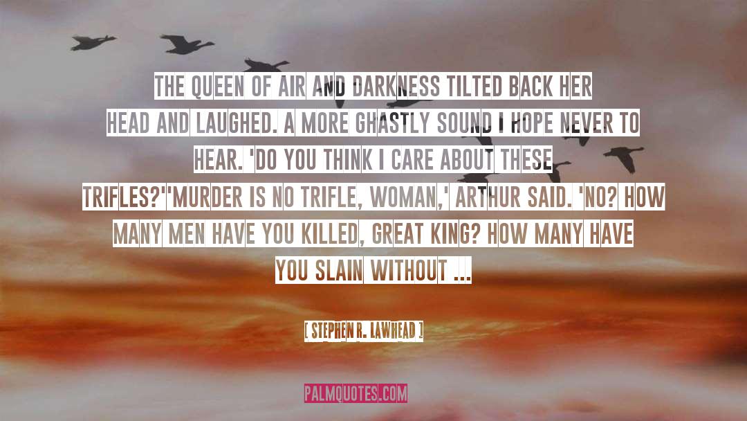 Queen Of Air And Darkness quotes by Stephen R. Lawhead