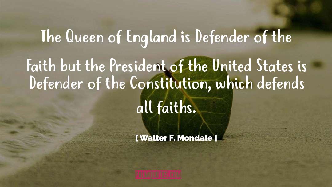 Queen Of England quotes by Walter F. Mondale
