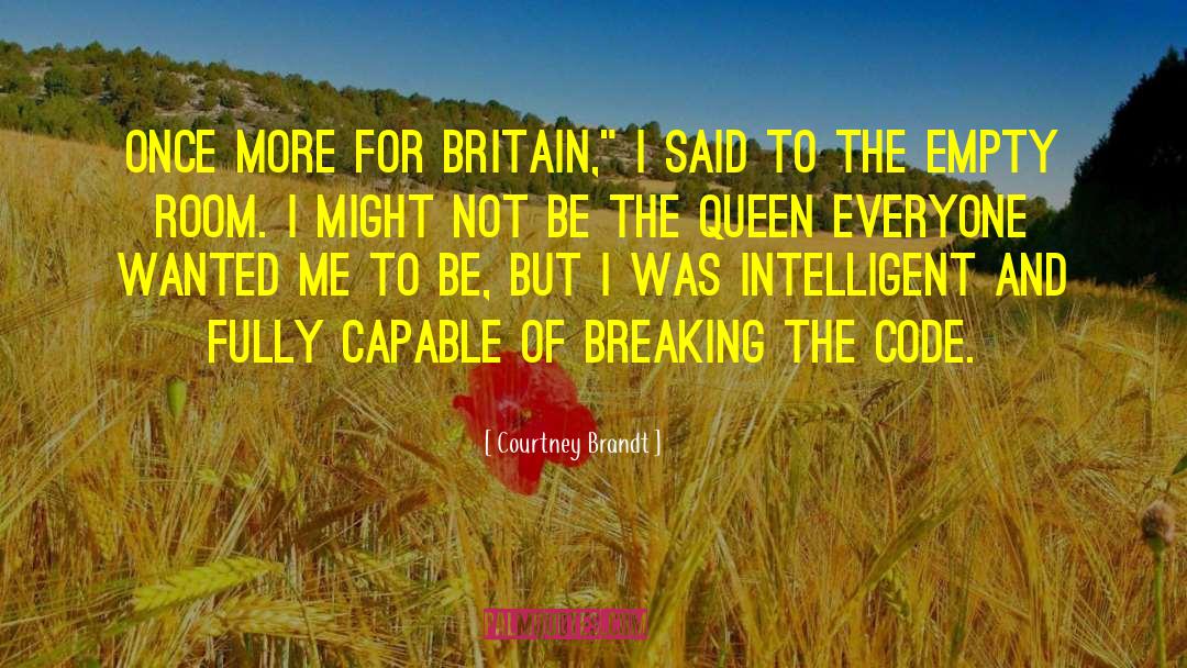 Queen Of England quotes by Courtney Brandt