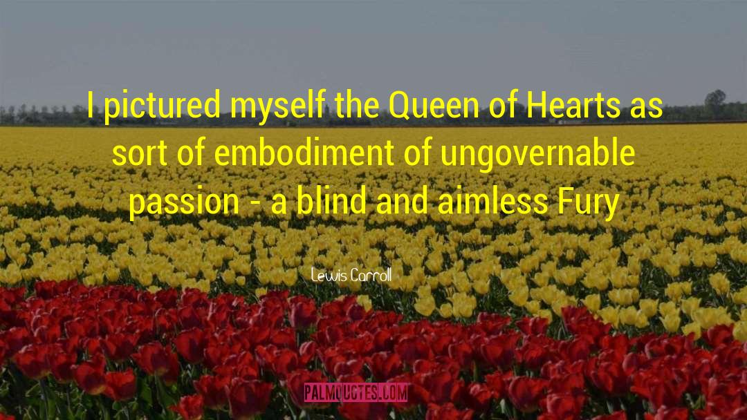 Queen Of Hearts quotes by Lewis Carroll