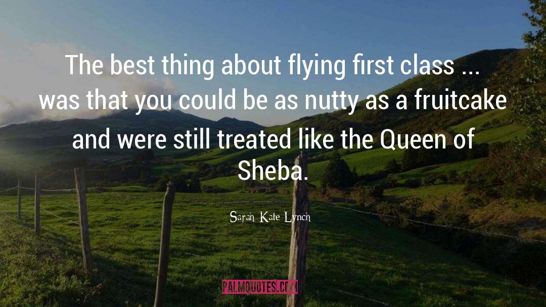 Queen Of Sheba quotes by Sarah-Kate Lynch