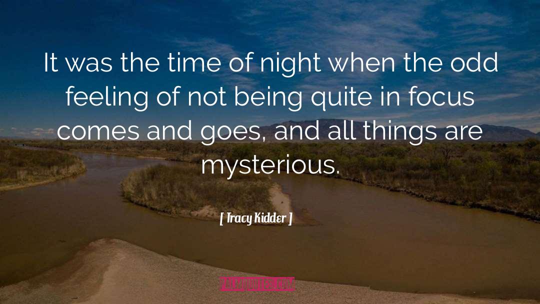 Queen Of The Night quotes by Tracy Kidder