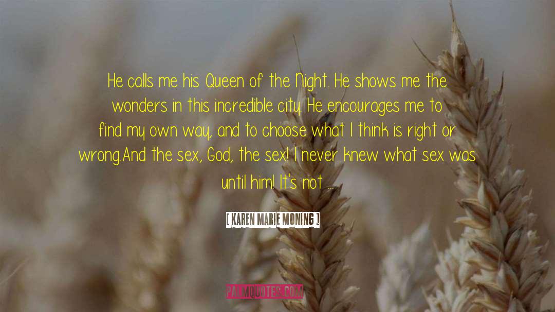 Queen Of The Night quotes by Karen Marie Moning