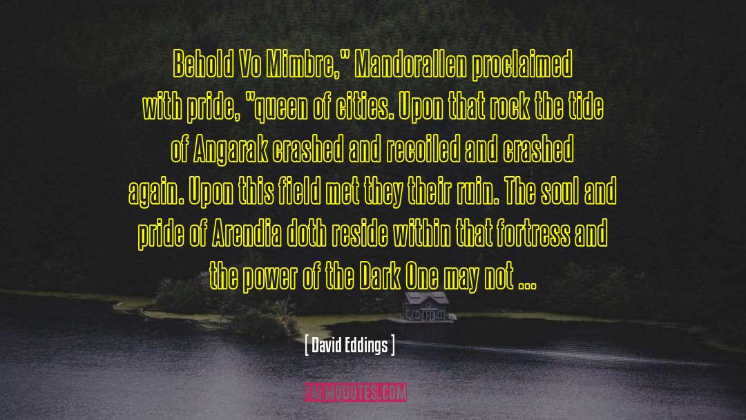 Queen Of The Tearling quotes by David Eddings