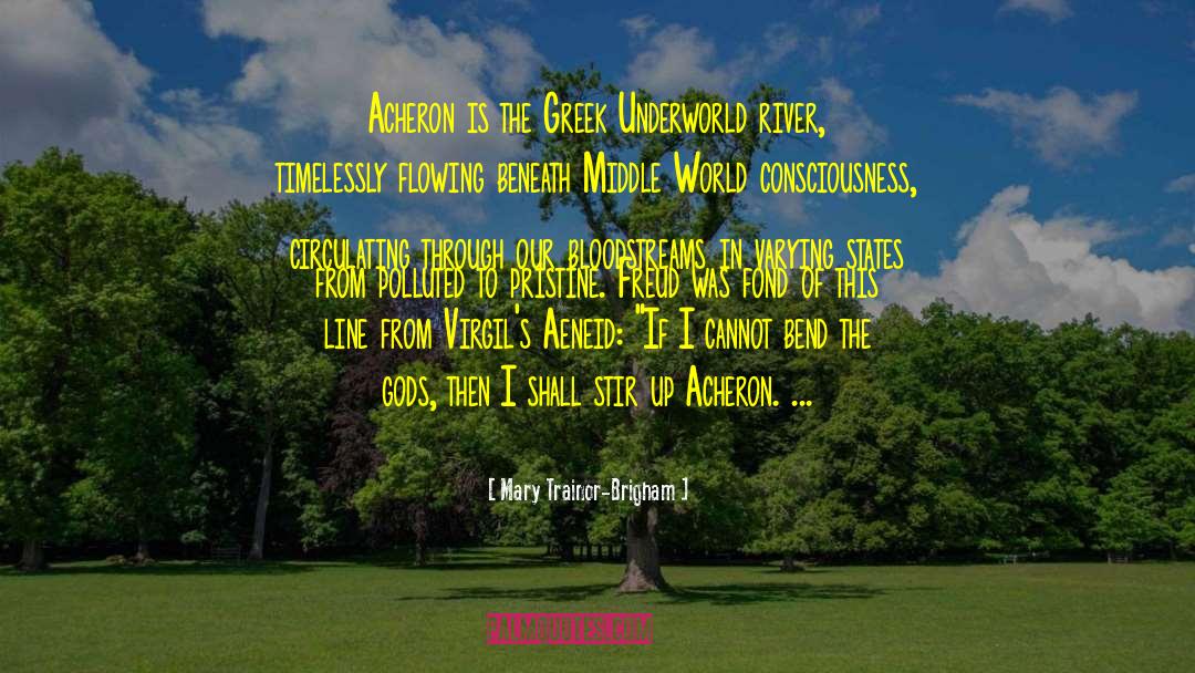 Queen Of The Underworld quotes by Mary Trainor-Brigham