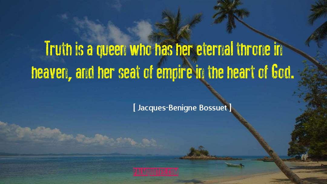 Queen Of Thorns quotes by Jacques-Benigne Bossuet