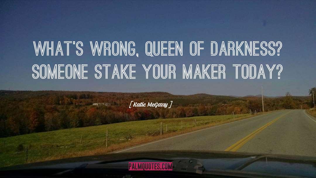 Queen quotes by Katie McGarry