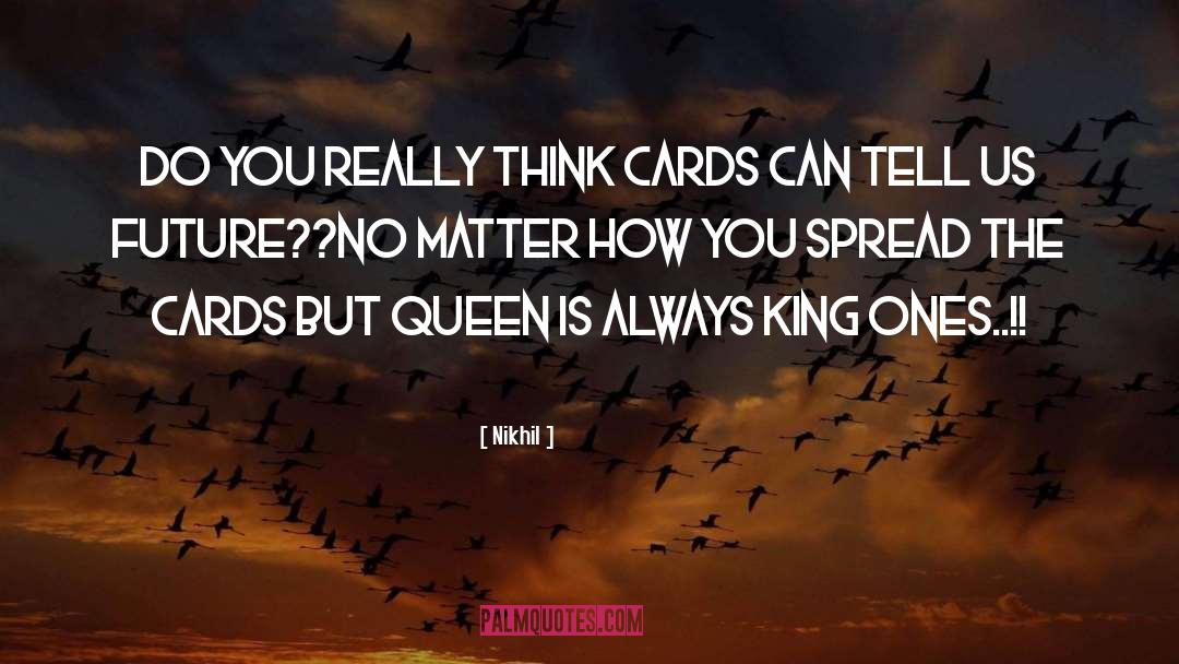 Queen quotes by Nikhil