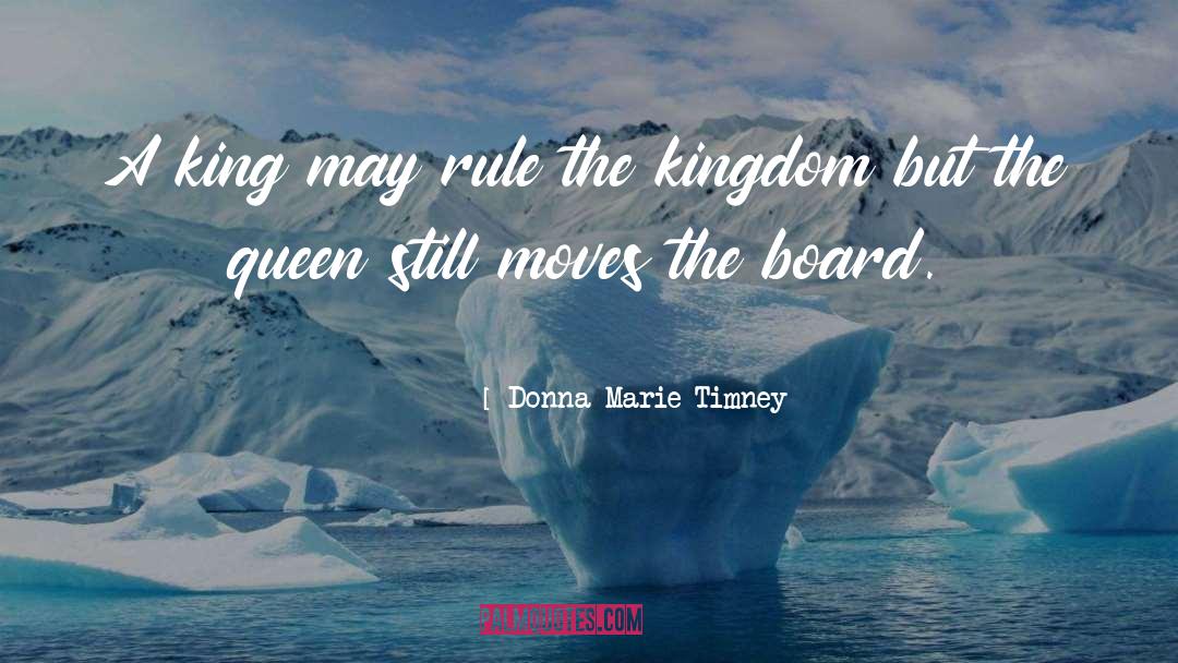 Queen S Thief quotes by Donna Marie Timney
