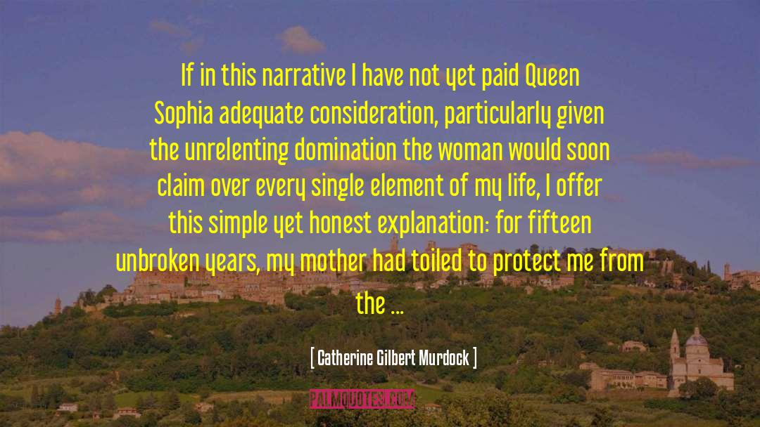 Queen Sophia quotes by Catherine Gilbert Murdock