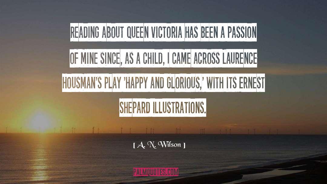 Queen Victoria quotes by A. N. Wilson