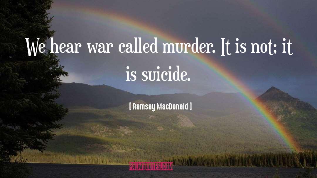 Queenette Murder quotes by Ramsay MacDonald
